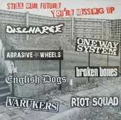 Discharge - Still Our Future You're Messing Up