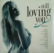 Various - Still Loving You Volume 1