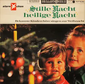 Weihnachtslieder - Stille Nacht, Heilige Nacht - Bekannte Kinderchöre Singen Zur Weihnacht