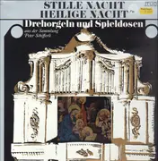 LP - Various - Stille Nacht, Heilige Nacht - Drehorgeln und Spieldosen Aus Der Sammlung Peter Schifferli