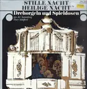 LP - Various - Stille Nacht, Heilige Nacht - Drehorgeln und Spieldosen Aus Der Sammlung Peter Schifferli