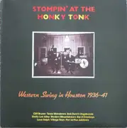 LP - Swing Compilation - Stompin' At The Honky Tonk: Western Swing In Houston 1936-1941