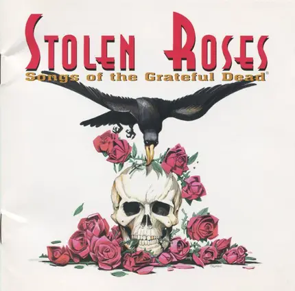 Cache Valley Drifters,Bob Dylan,Elvis Costello, u.a - Stolen Roses (Songs Of The Grateful Dead)