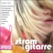 Locas In Love / The Charade / Kettcar a.o. - Strom Und Gitarre Folge 1 (Let's Go Away For A While)