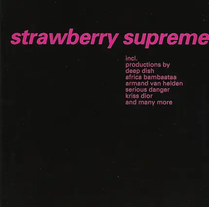 Strike / Serious Danger / SIL a.o. - Strawberry Supreme . Into Speed Garage