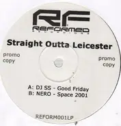 DJ SS, Nero, Zen, Twisted Individual, Generation Dub, APB - Straight Outta Leicester