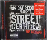 Gucci Mane, Yola, G-Roc a.o. - Street Certified The Mixtape