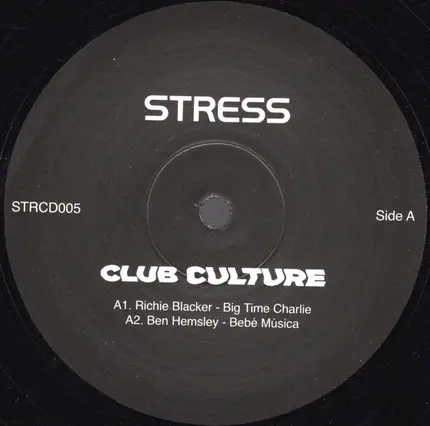 Richie Blacker, Ben Hemsley, Because Of Art - Stress - Club Culture Vol. 2