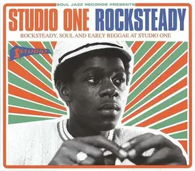 SOUL JAZZ RECORDS PRESENTS/VARIOUS - Studio One Rocksteady
