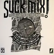 The Hypnotist a.o. - Suck Mix! Volume 1