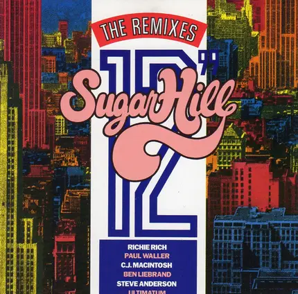 Funky Four, The Sugarhill Gang, West st. mob - Sugar Hill - The 12" Remixes