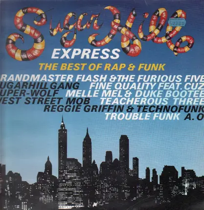 Grandmaster Flash & The Furious Five a.o. - Sugar Hill Express (The Best Of Rap & Funk)