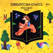 Various - Sündisznócska Lovagol (Móra Ferenc Meséi)