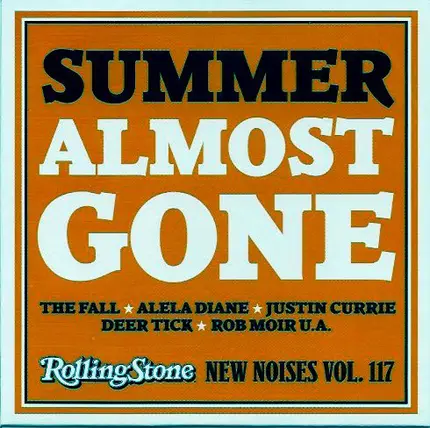 O Emperor / Justin Currie / Alela Diane a.o. - Summer Almost Gone - New Noises Vol. 117