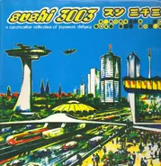 Sushi 3003 - A Spectacular Collection Of Japanese Clubpop