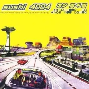 D.o.B - Sushi 4004 - The Return Of Spectacular Japanese Clubpop
