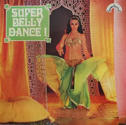 Rafic Hobeika, Farid El Atrache, Nour El Mallah a.o. - Super Belly Dance!