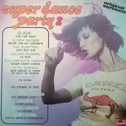 Gloria Gaynor, Slade. a.o. - Super Dance Party 2