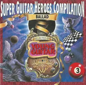 Various Artists - Super Guitar Heroes Compilation Vol.3 ~Ballad~