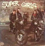 Dixie Cups, Marie Wells, a. o. - Super Girls