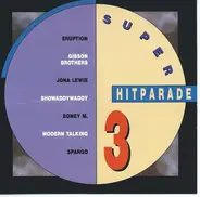 Gibson Brothers, Modern Talking, Boney M. a.o. - Super Hitparade 3