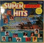 Bobbysocks, Gillian Scalici, Kim Merz a.o. - Super Hits Aktuell - Vocal & Instrumental