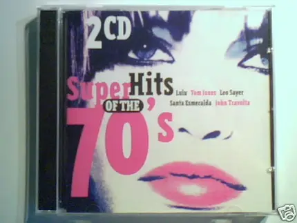 Tom Jones, Leo Sayer, John Travolta a.o. - Super Hits Of The 70's
