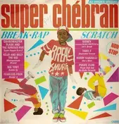 Sidney - Super Chébran - Break - Rap - Scratch
