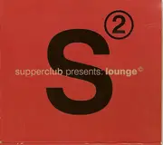 Double CD - afterlife, bedrock, thunderball a.o. - Supperclub Presents: Lounge 2 - Digipak