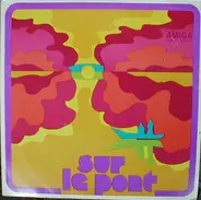 Orchester Gerhard Kneifel a.o. - Sur Le Pont (Folklore Modern)