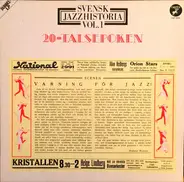 Marianne Paley, Karl Wehle a.o. - Svensk Jazzhistoria Vol. 1 - 20-talsepoken - Varning För Jazz!