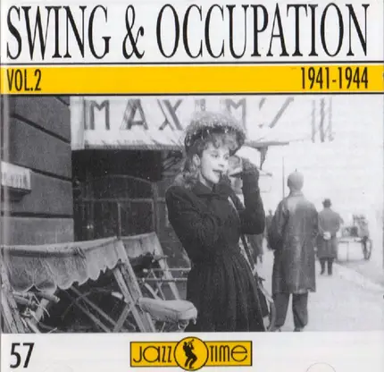 Alix Combelle / Noel Chiboust / Hubert Rostaing / a.o. - Swing & Occupation Vol. 2 / 1941-1944