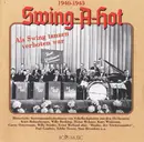 CD - Eddie Tower / Stan Benders / Ernst Weiland a.o. - Swing-A-Hot 1940-1943 - Als Swing tanzen verboten war