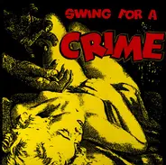 Lounge Exotica Compilation - Swing For A Crime