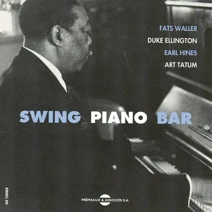Art Tatum, Fats Waller, Joe Turner - Swing Piano Bar