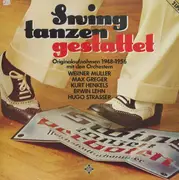 Double LP - Various - Swing Tanzen Gestattet - Originalaufnahmen 1948 - 1956 Mit Den Orchestern Werner Müller / Max Greger / Kurt Henkels / Erwin Lehn / Hugo Strasser