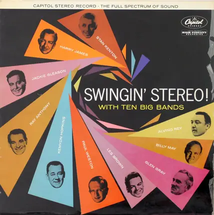Stan kenton, Harry James a.o. - Swingin' Stereo! With Ten Big Bands