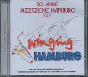 CD - Hot Shots / Swing On A String / Black Jass / a.o. - Swinging Hamburg - 50 Jahre Jazzszene Hamburg Vol. 2