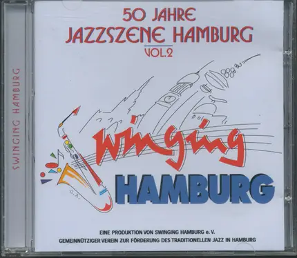 Hot Shots / Swing On A String / Black Jass / a.o. - Swinging Hamburg - 50 Jahre Jazzszene Hamburg Vol. 2