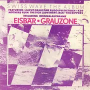 LP - Grauzone, Liliput, Mothers Ruin a.o. - Swiss Wave The Album