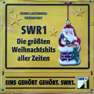 Queen, Paul McCartney a.o. - SWR1 Die Größten Weihnachtshits Aller Zeiten