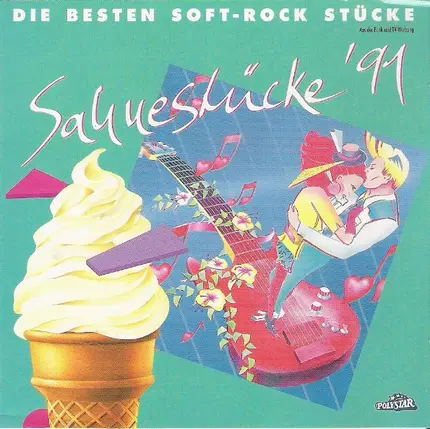 Zucchero / Paul Young / Scorpions / Chris Rea a. o. - Sahnestücke '91 - Die Besten Soft-Rock Stücke