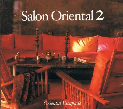 Asilah Sonic Foundation,Zera Vaughan,Leila K,a.o - Salon Oriental 2 - Oriental Escapade