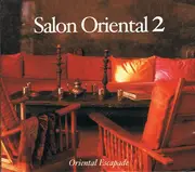 Double CD - Asilah Sonic Foundation,Zera Vaughan,Leila K,a.o - Salon Oriental 2 - Oriental Escapade - Digipak