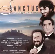 Schubert / Gounod / Franck a.o. - Sanctus - Das Konzert Für Die Seele