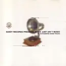 CD - Various - Sandy Records Presents Music Just Ain't Music