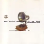 Kus & Mouse, Velvet a.o. - Sandy Records Presents Music Just Ain't Music