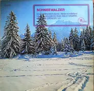 Hellberg Duo / Willy Hagara / Kenneth Spencer a.o. - Schneewalzer