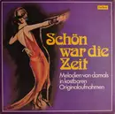 LP-Box - Various - Schön War Die Zeit - Melodien Von Damals In Kostbaren Originalaufnahmen - booklet