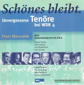 WDR Orchestra, Köln - Schönes Bleibt. Unvergessene Tenöre Bei WDR 4